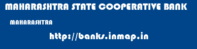 MAHARASHTRA STATE COOPERATIVE BANK  MAHARASHTRA     banks information 